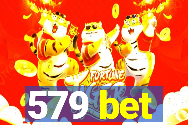 579 bet